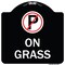 Signmission On Grass With No Parking Symbol Heavy-Gauge Aluminum Architectural Sign, 18" x 18", BW-1818-23527 A-DES-BW-1818-23527 - alternate 1